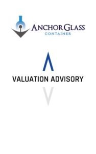 Anchor Glass Container Corp Valuation Advisory