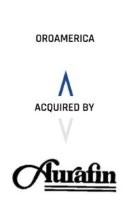 OROAMERICA Acquired By Aurafin