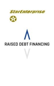 Star Enterprises Raised Debt Financing