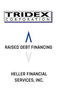 Tridex Corporation Raised Debt Financing Heller Financial Services, Inc.