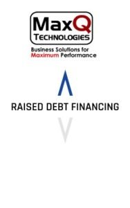 Max Q Technologies Raised Debt Financing