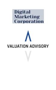 Digital Marketing Corporation Valuation Advisory