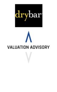 Drybar Valuation Advisory